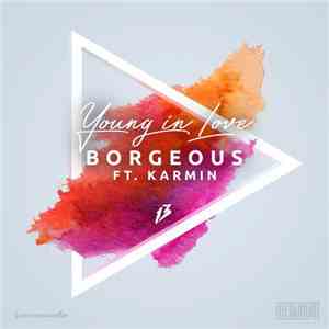 Borgeous Ft. Karmin - Young In Love mp3 album