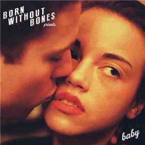 Born Without Bones - Baby mp3 album