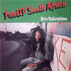 Bro Valentino - Free Up South Africa mp3 album