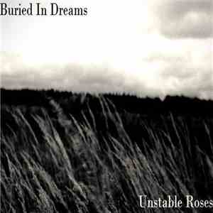 Buried In Dreams - Unstable Roses mp3 album