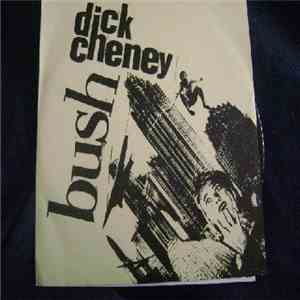 B.U.S.H. / Dick Cheney - B.U.S.H. / Dick Cheney mp3 album