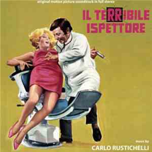 Carlo Rustichelli - Il Terribile Ispettore mp3 album