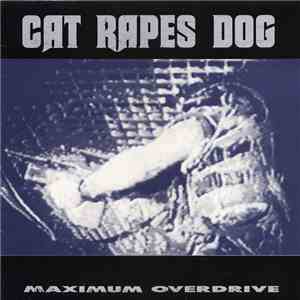 Cat Rapes Dog - Maximum Overdrive mp3 album