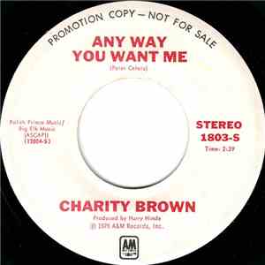 Charity Brown - Anyway You Want Me mp3 album