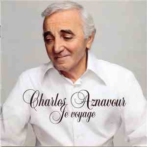 Charles Aznavour - Je Voyage mp3 album