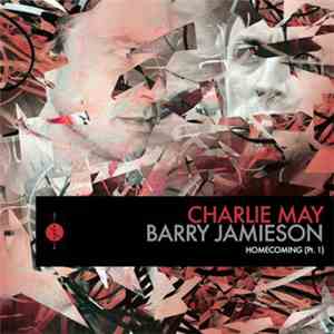 Charlie May & Barry Jamieson - Homecoming (Part 1) mp3 album