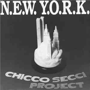 Chicco Secci Project - N.E.W. Y.O.R.K. mp3 album