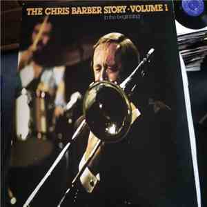 Chris Barber - The Chris Barber Story Volume 1 mp3 album