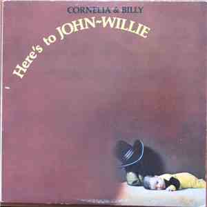 Cornelia & Billy - Here's To John-Willie mp3 album