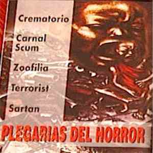 Crematorio, Carnal Scum, Zoofilia, Terrorist , Sartan - Plegarias Del Horror mp3 album