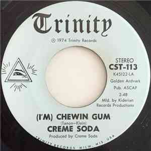 Creme Soda - (I'm) Chewin Gum mp3 album