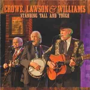 Crowe, Lawson & Williams - Standing Tall And Tough mp3 album