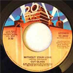 Cut Glass - Without Your Love / Alive With Love mp3 album