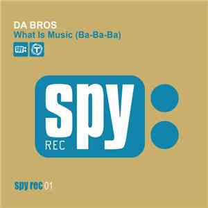 Da Bros - What Is Music (Ba-Ba-Ba) mp3 album