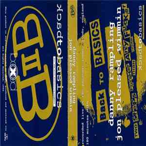 Danny Rampling / Jon Pleased Wimmin - Back To Basics - Two Steps Further Than Any Other Fucker mp3 album