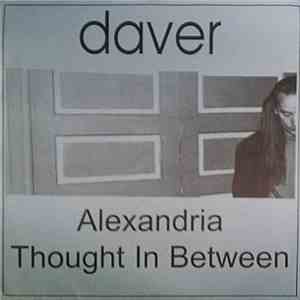 Daver - Alexandria / Thought In Between mp3 album