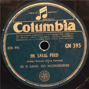 De Ti Sang- Og Musikkbrødre - En Salig Fred / Send Bud På Ham mp3 album