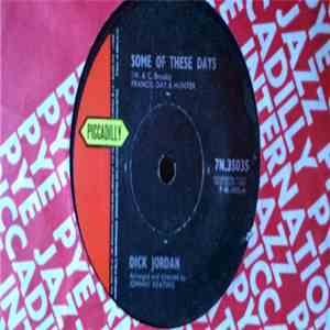 Dick Jordan - Some of These Days mp3 album