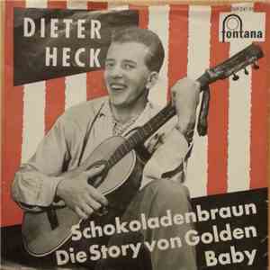 Dieter Heck - Schokoladenbraun / Die Story Vom Golden Baby mp3 album