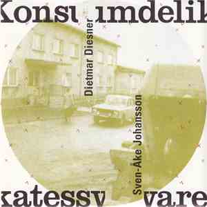 Dietmar Diesner & Sven-Åke Johansson - Konsumdelikatessware mp3 album