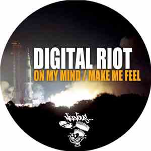 Digital Riot - On My Mind / Make Me Feel mp3 album