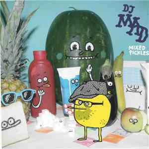 DJ Mad - Mixed Pickles mp3 album