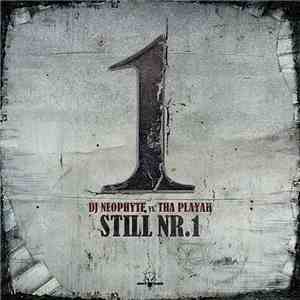 DJ Neophyte vs. Tha Playah - Still Nr. 1 mp3 album