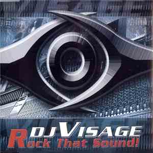 DJ Visage - Rock That Sound! mp3 album
