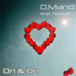 D.Mand Feat. Nacolé - On & On mp3 album