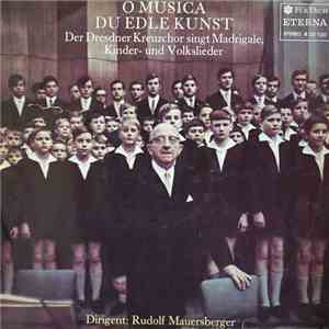 Dresdner Kreuzchor, Rudolf Mauersberger - O Musica Du Edle Kunst mp3 album