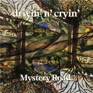 Drivin' N' Cryin' - Mystery Road mp3 album