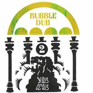 Dub Club  - Foundation Dub V.2 - Bubble Dub mp3 album