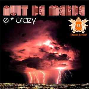e crazy - Nuit De Merde mp3 album