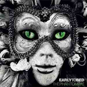 EarlyToBed - The Phantomime mp3 album