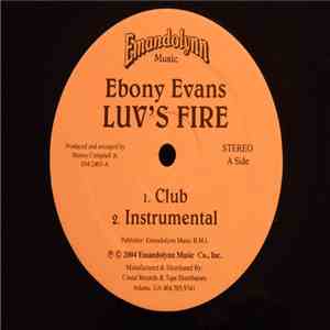 Ebony Evans - Luv's Fire / Loving You Is All I Wanna Do mp3 album