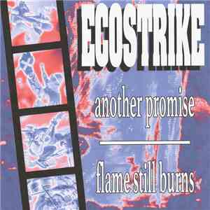 Ecostrike - Another Promise / Flame Still Burns mp3 album