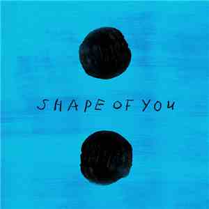 Ed Sheeran - Shape Of You (Galantis Remix) mp3 album