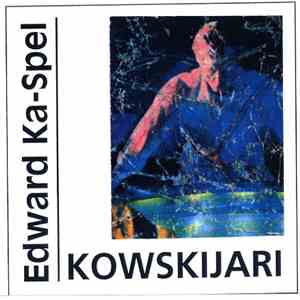 Edward Ka-Spel - Kowskijari mp3 album