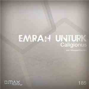 Emrah Unturk - Caligionus mp3 album