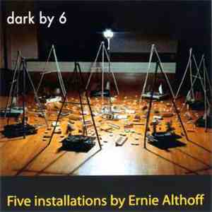 Ernie Althoff - Dark By 6 mp3 album