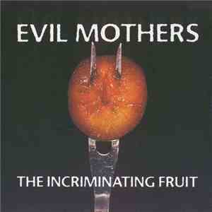 Evil Mothers - Beatings (The Incriminating Fruit) mp3 album