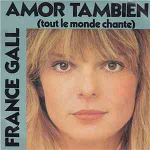 France Gall - Amor También (Tout Le Monde Chante) mp3 album