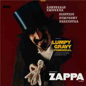 Frank Vincent Zappa Conducts The Abnuceals Emuukha Electric Symphony Orchestra - Lumpy Gravy Primordial mp3 album