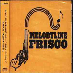 Frisco  - Melodyline mp3 album