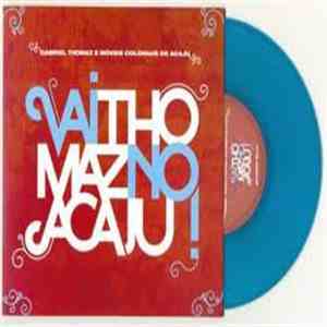 Gabriel Thomaz E Móveis Coloniais De Acaju - Vai Thomaz No Acaju! mp3 album