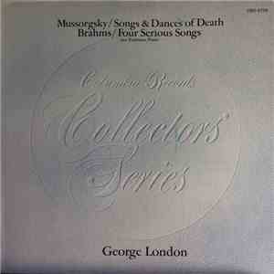George London , Leo Taubman / Modest Mussorgsky / Johannes Brahms - Mussorgsky / Songs & Dances Of Death / Brahms / Four Serious Songs mp3 album