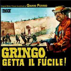 Gianni Ferrio - Gringo, Getta Il Fucile (Original Motion Picture Soundtrack) mp3 album