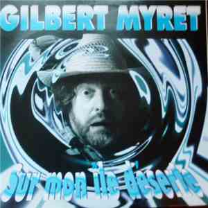 Gilbert Myret - Sur Mon île Déserte mp3 album