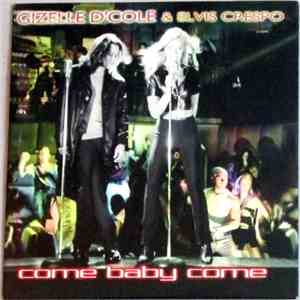 Gizelle D'Cole & Elvis Crespo - Come Baby Come mp3 album