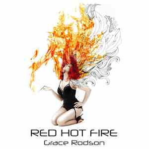 Grace Rodson - Red Hot Fire mp3 album